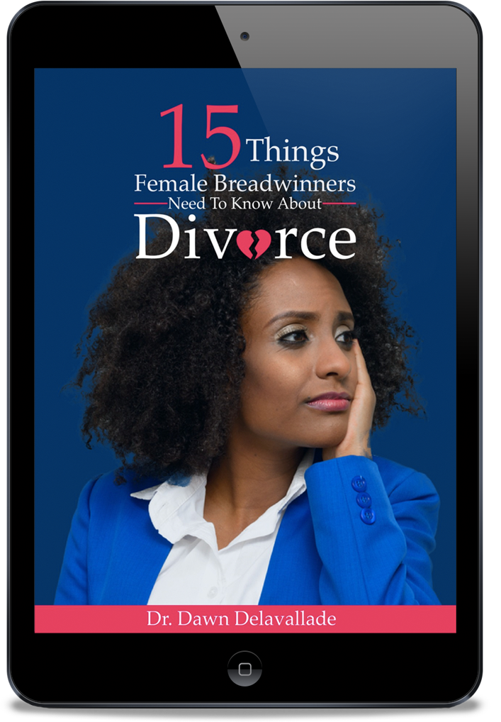 MeetDrDwan-15 Things Female Breadwinners Need To Know About Divorce